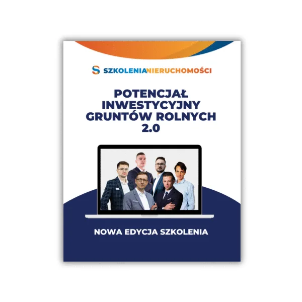 Nagranie kursu - Potencjał inwestycyjny gruntów rolnych 2.0 | Szkolenia Nieruchomości