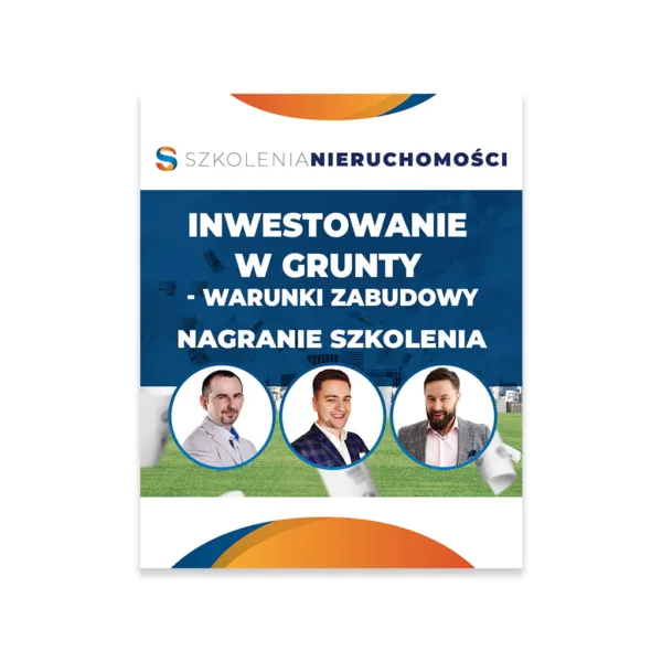 Nagranie szkolenia - Inwestowanie w grunty - warunki zabudowy | Szkolenia Nieruchomości