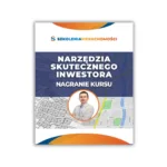 Nagranie kursu - Narzędzia skutecznego inwestora | Szkolenia Nieruchomości