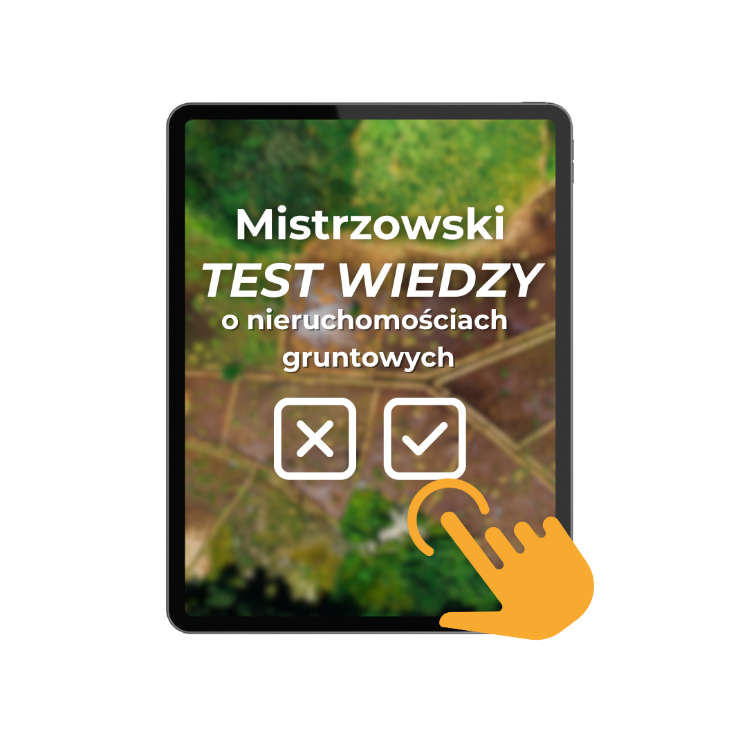 Darmowy test wiedzy o nieruchomościach gruntowych – poziom mistrz