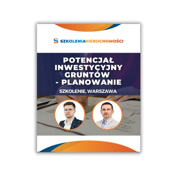 Potencjał Inwestycyjny Gruntów - Planowanie Potencjał Inwestycyjny Gruntów - Planowanie